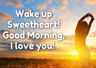 Wake Up Sweetheart Morning Wishes For Lover Girlfriend And Boyfriend